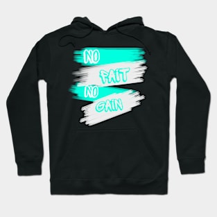 No pait no gain Hoodie